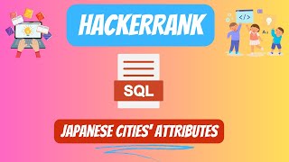 HackerRank SQL Solution || #5 Japanese Cities' Attributes || #youtubevideo