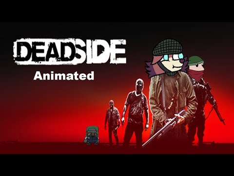 Deadside Animated: The story of Buba