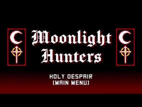 Holy Despair (Moonlight Hunters OST)