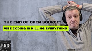 🔴 The END of Open Source? Vibe Coding Is Killing Everything