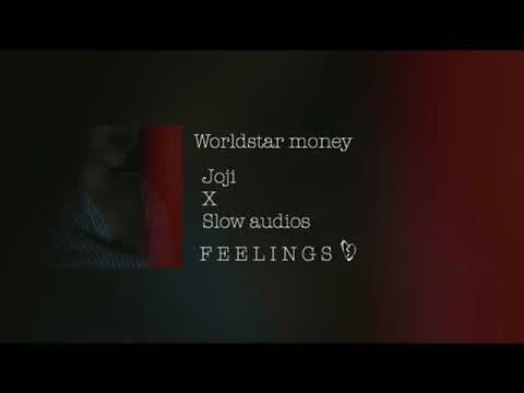 JoJi- Worldstar money slowed
