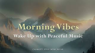 Peaceful Morning Instrumental | Gentle Acoustic Music for a Calm Start