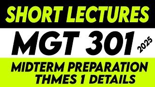 MGT301 Short Lectures Theme 1 | Mgt301 Midterm Preparation 2025 | Mgt301 important Notes