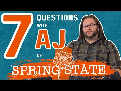7 Questions with AJ from Spring State | Artist Interview