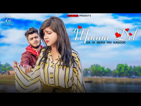 Maana Dil Da Hi Mera Hai Kasoor | Sad Love Story | B Praak | Sad Song | Uvr  Film | New Sad Song |