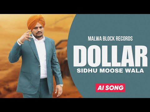 Dollar 2 | SIDHU MOOSEWALA NEW SONG | SIDHU MOOSEWALA Ai SONGS