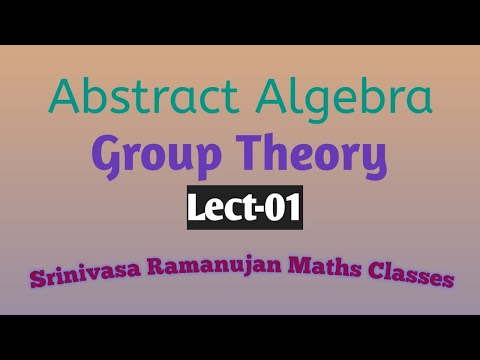 Group Theory, Lect-01: Definitions of Groups with Examples
