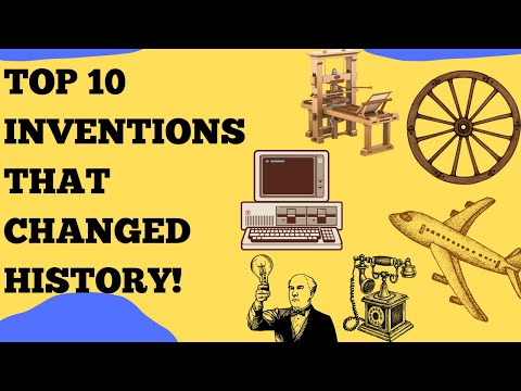 Top 10 Inventions That Changed the World Forever!