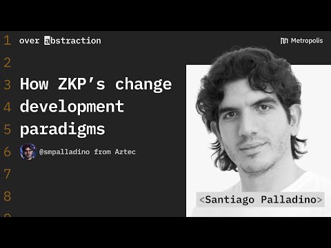 How ZKPs change development paradigms with Santiago Palladino
