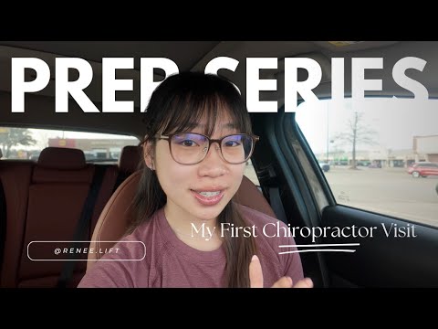 Prep Series Ep. 2 | My First Chiropractor Visit