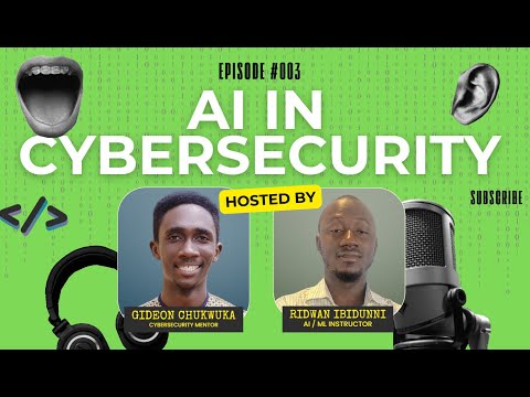 AI in Cybersecurity: Friend or Foe? with Mentor Gideon Chukwuka and Ridwan Ibidunni #wecncode #ai