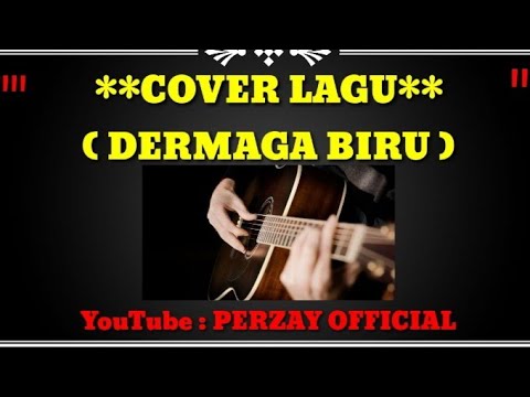 COVER Gitar dan Lirik Lagu Dermaga Biru