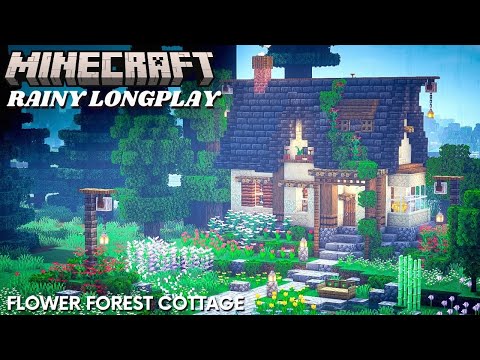 Minecraft Rainy Longplay - Flower Forest Cottage (No Commentary) [1.19]