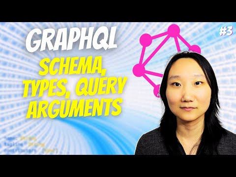 GraphQL - Schema, Types and Query Arguments For Beginners