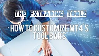 How to customize MT4's tool bars?