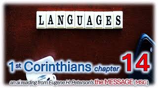 1st CORINTHIANS Ch14 (an ai reading from the Message)