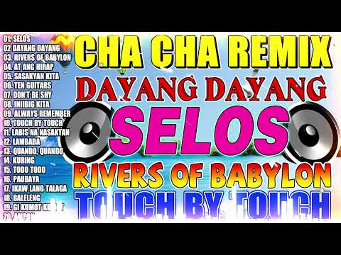 🇵🇭[NEW] ✅SELOS ✅NONSTOP CHA CHA REMIX 2024🟨BAGONG NONSTOP TAGALOG CHA CHA REMIX 2024💦