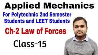 Applied Mechanics | Polytechnic Classes | Leet Classes | Ch-2 Law of Forces | Class-15