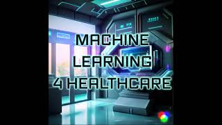Intro to Machine Learning for Healthcare #aiinhealthcare #healthtech #neurotech #deeplearning