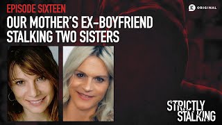 Our Mother’s Ex-Boyfriend: Stalking Two Sisters