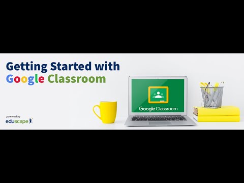Getting Started with Google Classroom