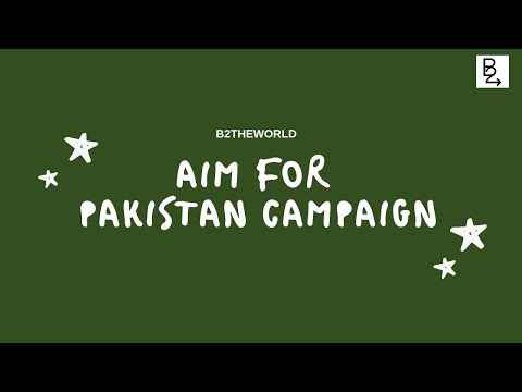 Aim for Pakistan Campaign | B2THEWORLD