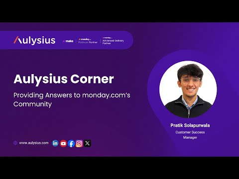 Aulysius Corner 3 #mondaydotcom #deadline #connectingcolumns #itemstatus #currency