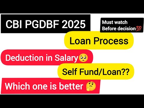CBI PGDBF 2025 Loan/Self Finance|Which one is better|Procedure of Loan taking|Complete Information 💯