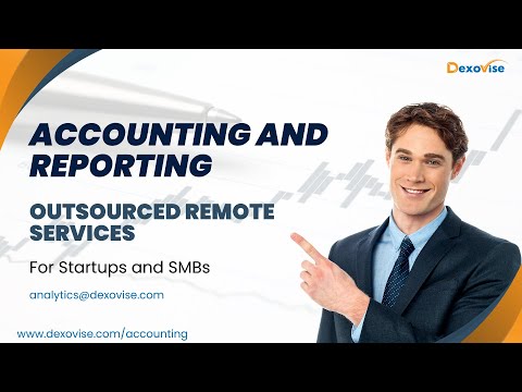 Why Outsource Accounting? Affordable & Expert Financial Support for Startups & SMBs | Dexovise