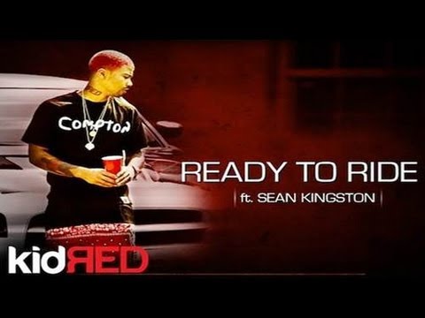 Kid Red - Ready To Ride (ft. Sean Kingston)