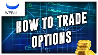 How to trade options on Webull Tutorial for beginners