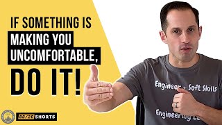If Something Is Making You Uncomfortable, Do It! | Engineering Management Institute