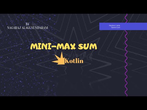 Mini-Max Sum: Kotlin (Hackerrank)