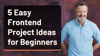 5 Easy Frontend Project Ideas for Beginners