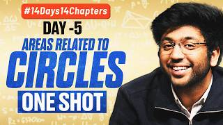 Class 10th Areas Related to Circles One Shot 🔥 | Class 10 Maths Ch 11 | #14Days14Chapters