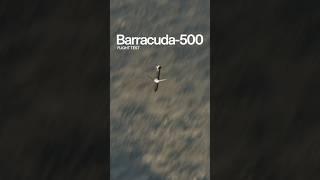 Barracuda-500 Flight Test