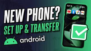 How to Set Up New Android Phone & Transfer ALL Data From Old Phone