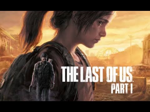 The Last Of Us Gameplay Part 1 Live