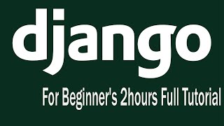 Django Beginner's full Tutorial