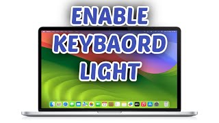 How to Enable Keyboard Light on MacBook! (2025)