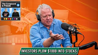 Retail Investors Just Plowed $100 Billion Into Stocks. THIS MONTH. | TCAF 212