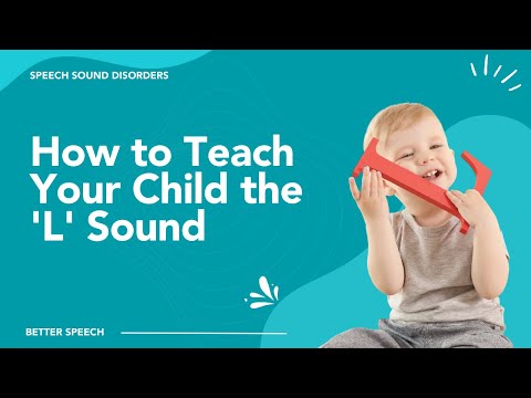 How to Teach Your Child the 'L' Sound at Home