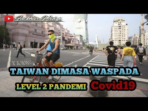 Kondisi Taiwan Pasca Turun Level 2 || Waspada Covid19 #covid19 #waspadacovid19 #tkitaiwan