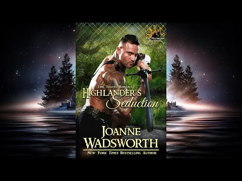 Highlander's Seduction, Book 3, The Matheson Brothers series - FULL Historical Romance Audiobook!