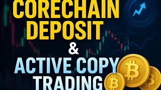 *How to CoreChain deposit and active copy trading*💥🔥🔥