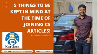 5 Things to Be Kept in Mind At the Time of Joining CS Articles!