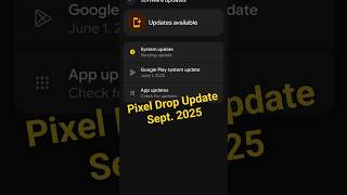 Update Your PIXEL 😲 Pixel Drop Update - September 2025