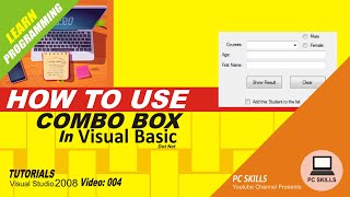 Visual Basic Dot Net Tutorial for Beginners Video 004 How to Use Combo Box: PC Skills
