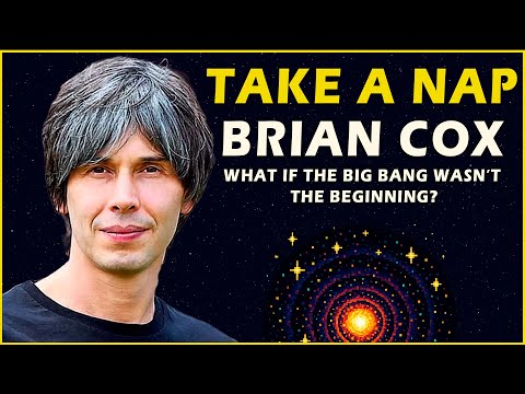 1 Hour of Brian Cox: What If The Big Bang Wasn't The Beginning