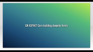 C# ASP.NET Core building dynamic forms